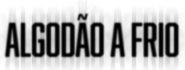 ALGODÃO A FRIO